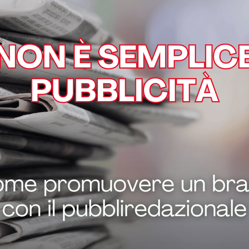 Cos’è un pubbliredazionale e perché è utile nel B2B