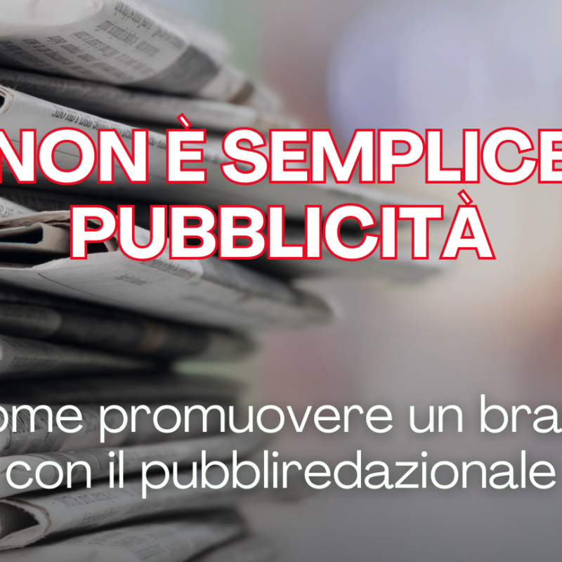 Cos’è un pubbliredazionale e perché è utile nel B2B