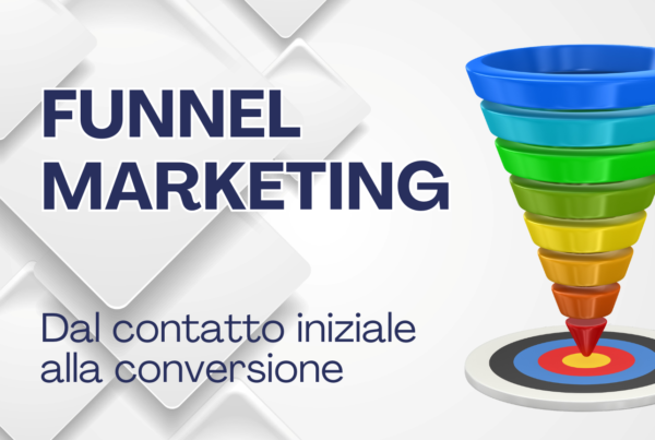 Funnel Marketing: cos'è e perché è importante