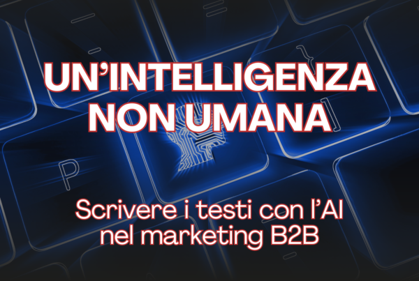 L’intelligenza artificiale per scrivere testi: pro e contro per il B2B